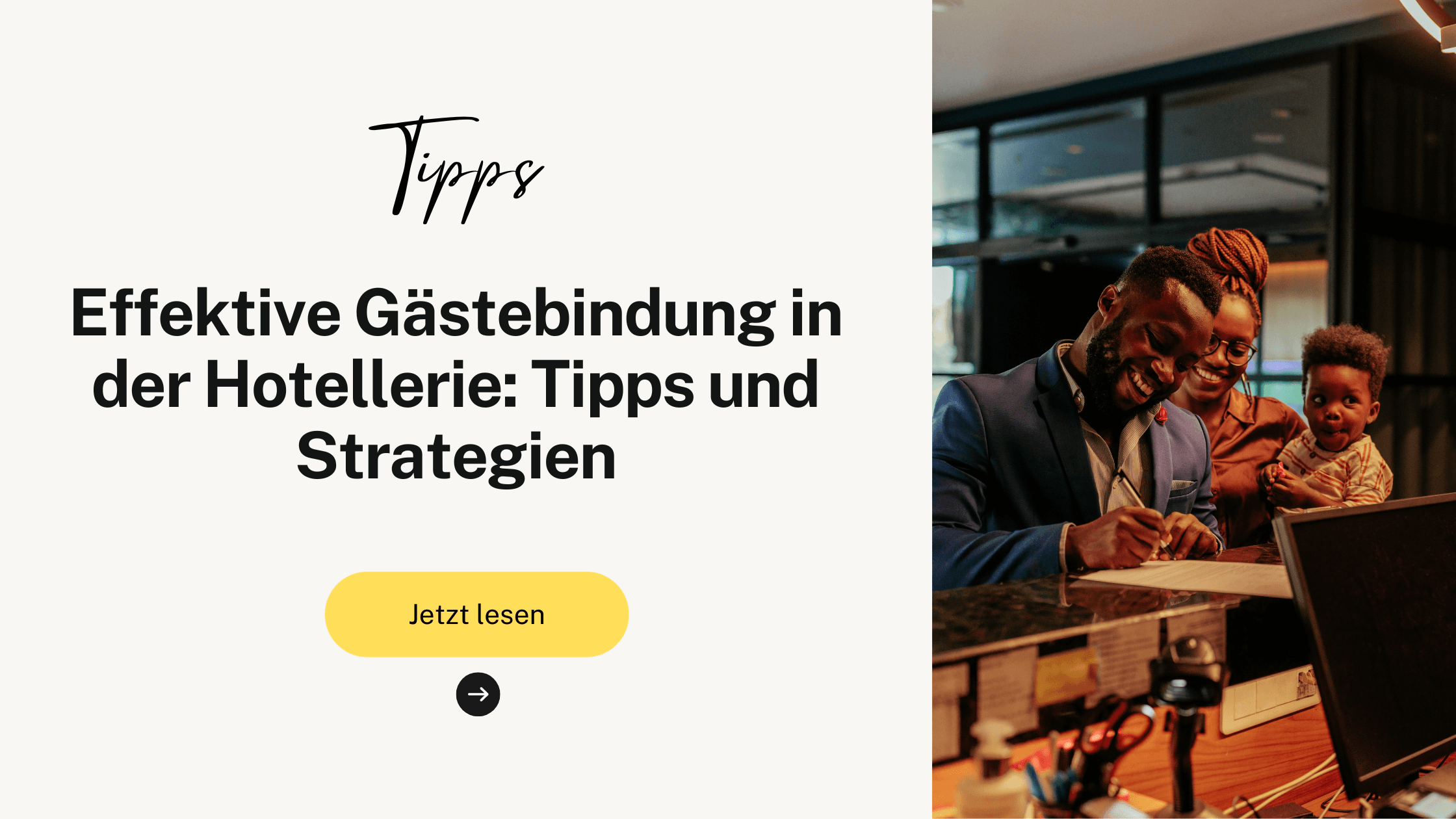 Effektive Gästebindung in der Hotellerie: Tipps und Strategien