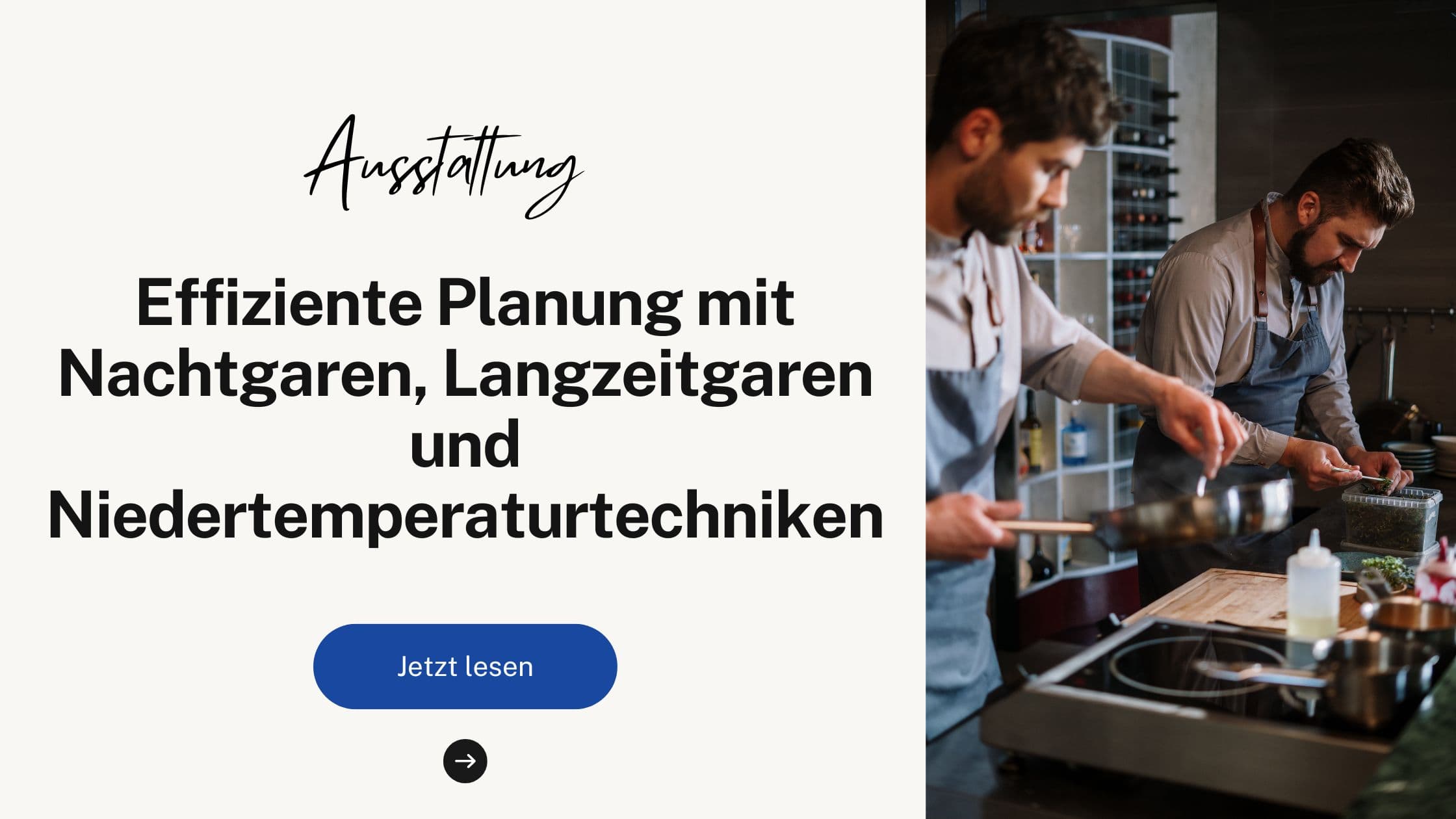 Der zeitbewusste Küchenchef: Effiziente Planung mit Nachtgaren, Langzeitgaren und Niedertemperaturtechnik