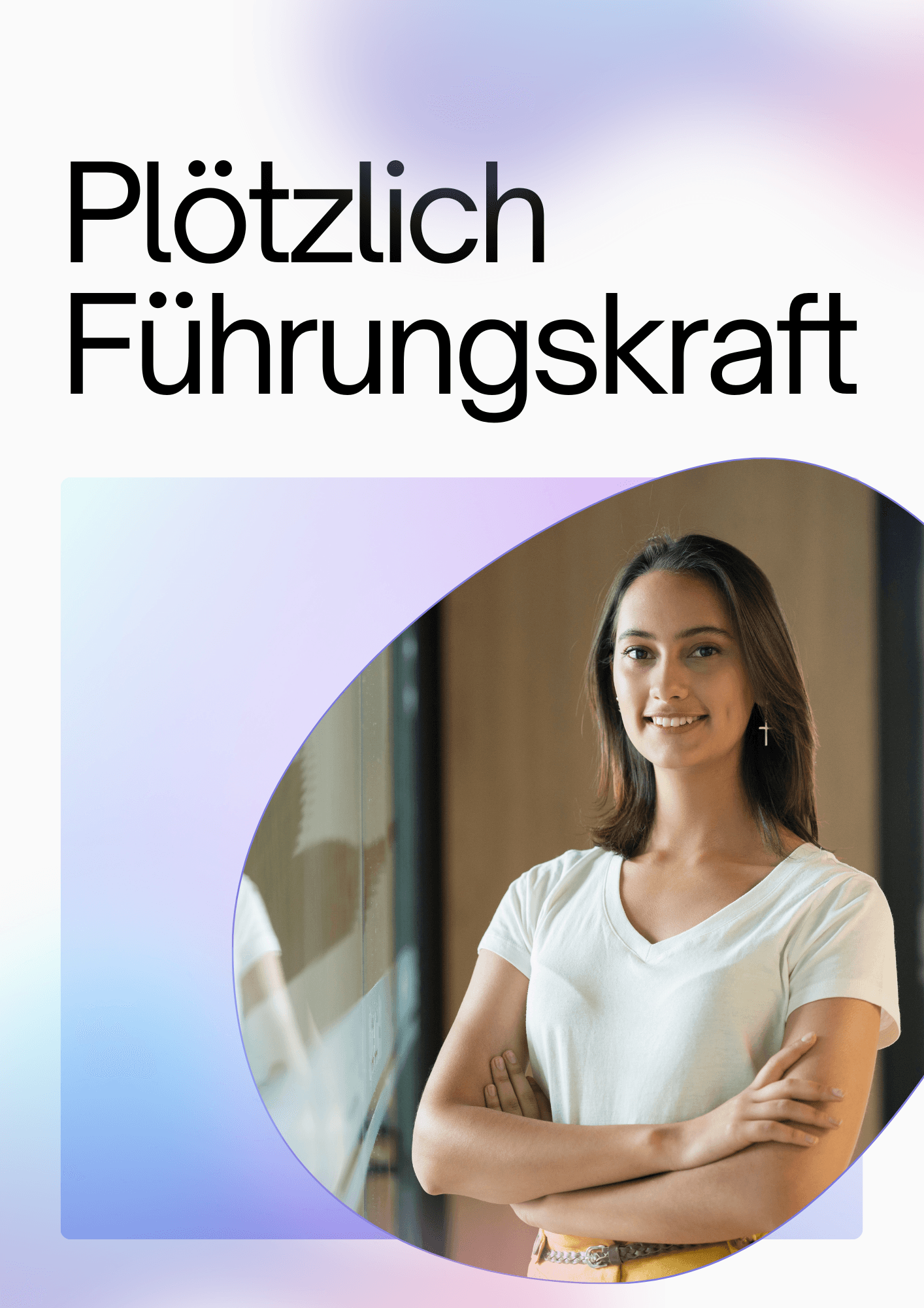 Plötzlich Führungskraft: 9 Schritte die Ihnen den Einstieg erleichtern