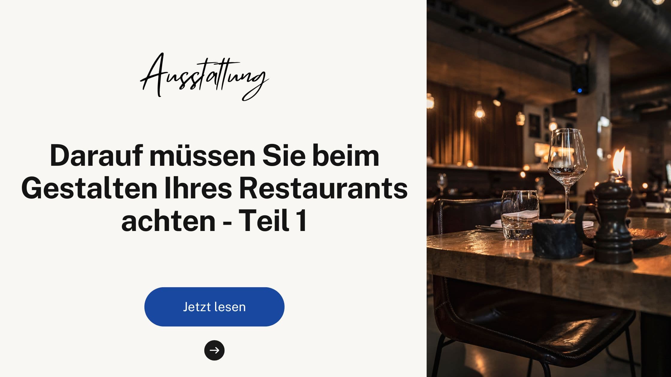 Darauf müssen Sie beim Gestalten Ihres Restaurants achten - Teil 1