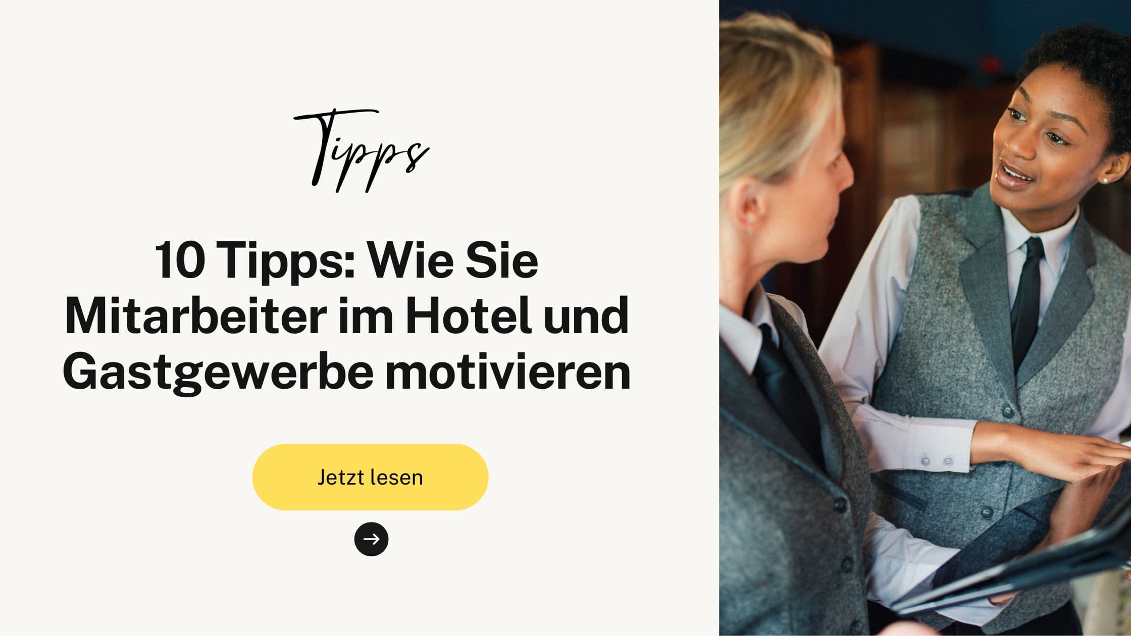 10 Tipps: Wie Sie Mitarbeiter im Hotel und Gastgewerbe motivieren